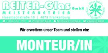 Firma Reiter Glas sucht Monteur/in am Freitag, 19. August 2016